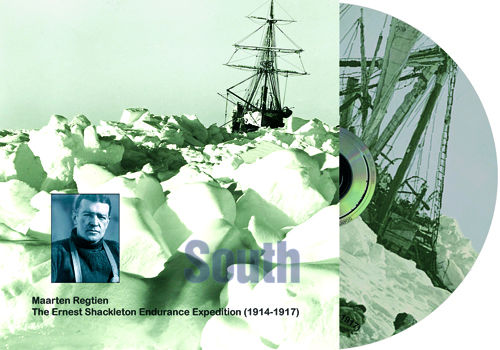 Maarten Regtien - CD: South  The Ernest Shackleton Endurance Expedition (1914-1917): click to enlarge